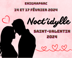 Noct'idylle à Enigmaparc pour la Saint-Valentin les 14 et 17 février 2024