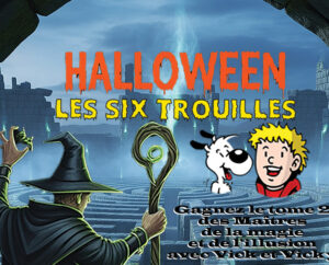 Les 6 trouilles entre magie et sorcellerie
