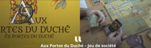 Jeu de plateau de l'aventure médiévale : aux portes du duché