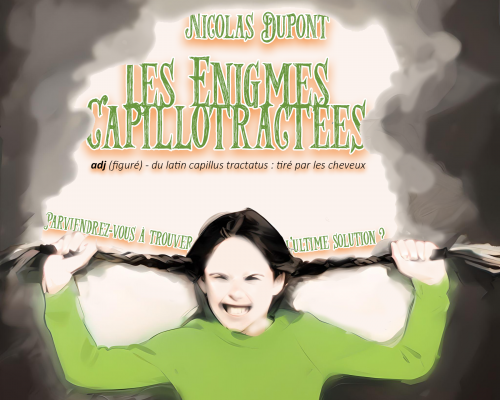 Enigmes Capillotractées
